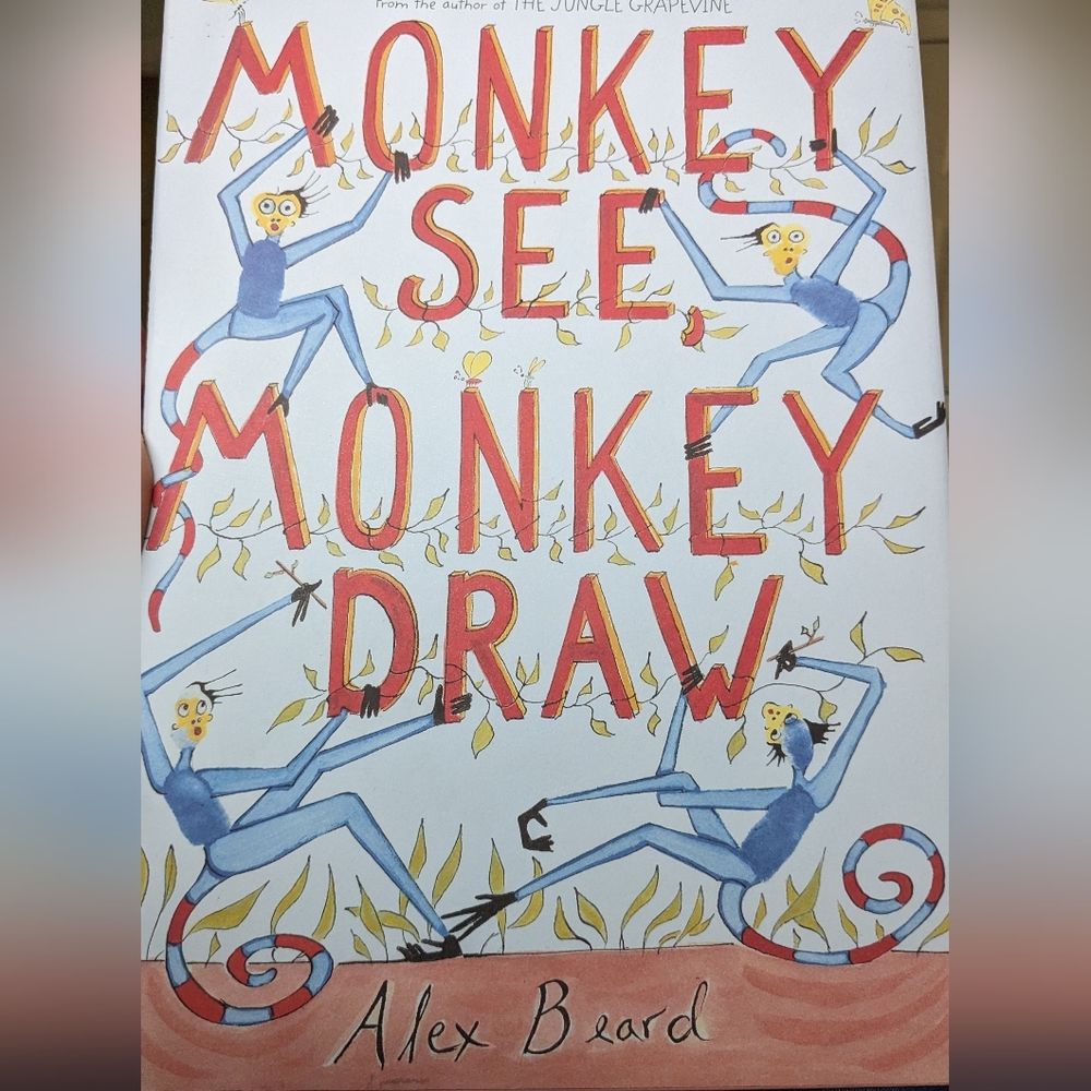 Hardcover Storybook by Alex Beard "Monkey See, Monkey Draw" 4-7y New condition!